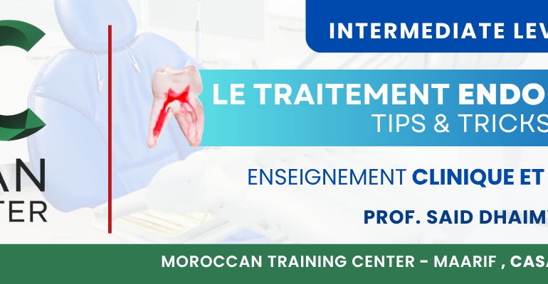 LE TRAITEMENT ENDODONTIQUE - TIPS & TRICKS